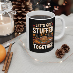 Let's Get Stuffed Together Thanksgiving Mug 11oz