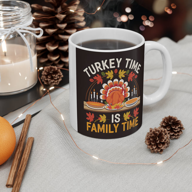 Turkey Time Is Family Time Thanksgiving Mug 11oz