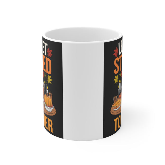 Let's Get Stuffed Together Thanksgiving Mug 11oz